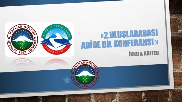 2.Uluslararası Adige Dil Konferansı