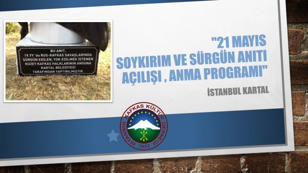 21 Mayıs Soykırım ve Sürgün Anıtı Açılışı ve Anma Program