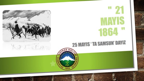25 Mayıs’ta Samsun’dayız…