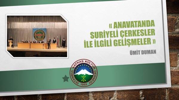 ANAVATANDA SURİYELİ ÇERKESLER İLE İLGİLİ GELİŞMELER