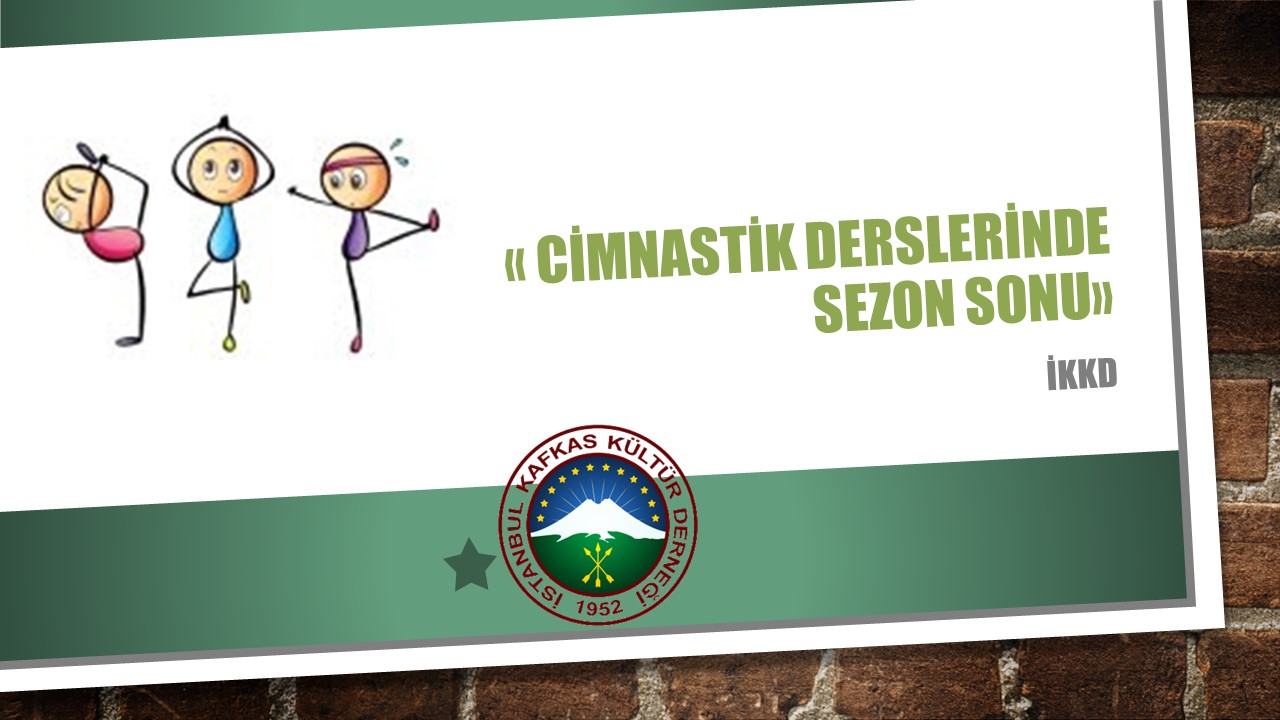 CİMNASTİK DERSLERİNDE SEZON SONU