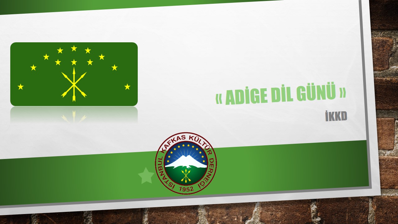 İKKD’DE 14 MART ADİGE DİL GÜNÜ ETKİNLİĞİ