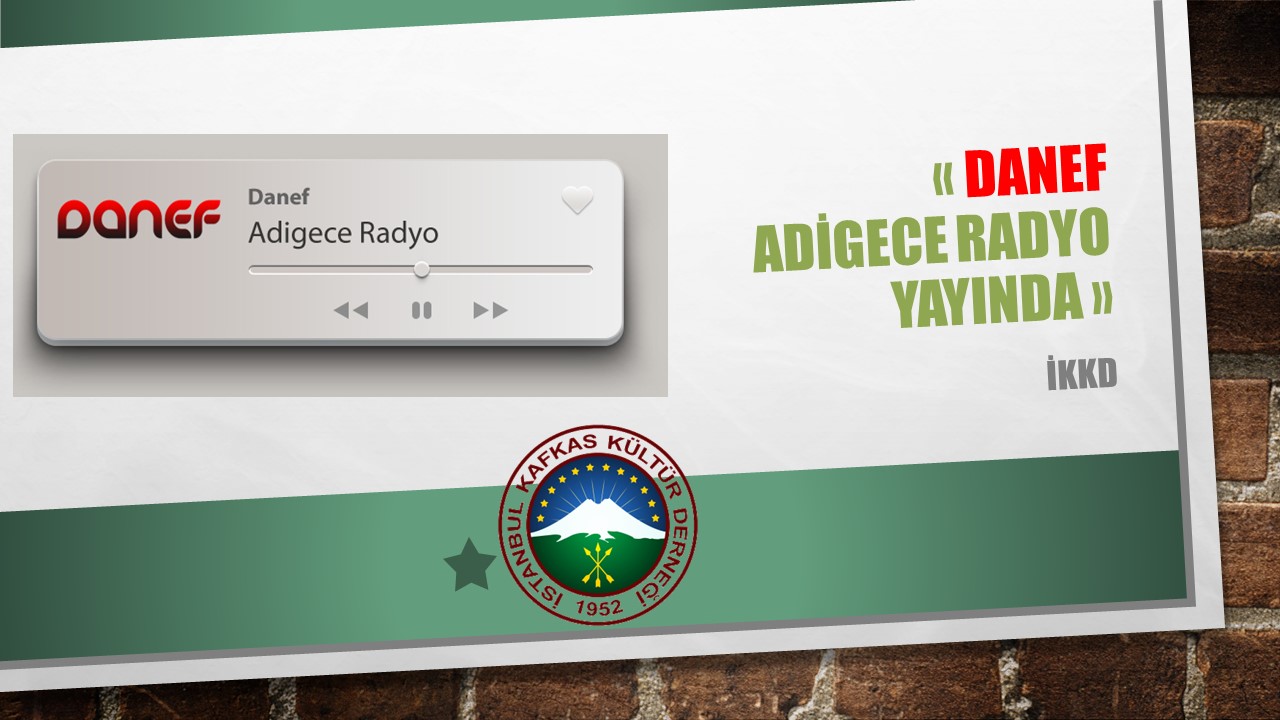 http://danef.net/ Adigece radyo yayında.
