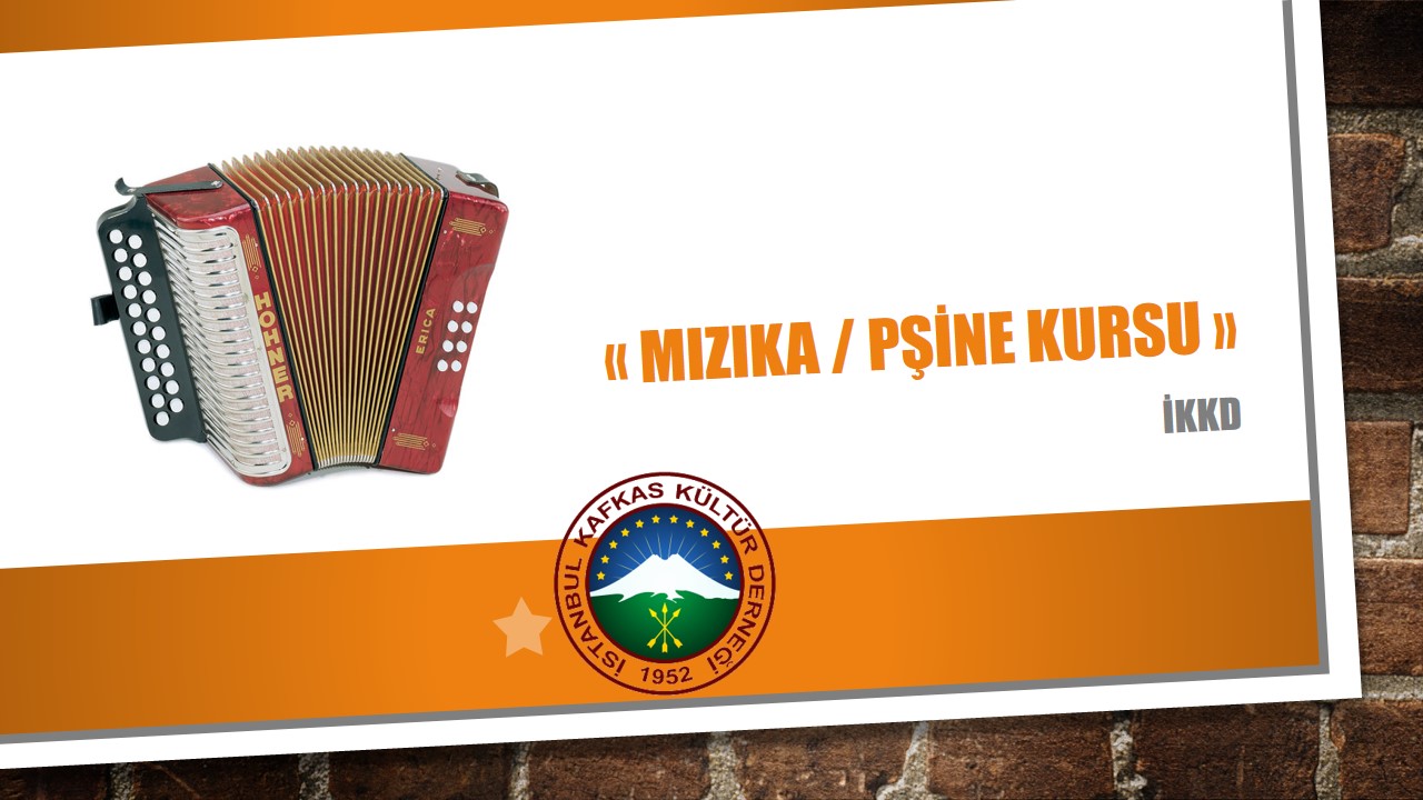Mızıka / Pşine Kursu