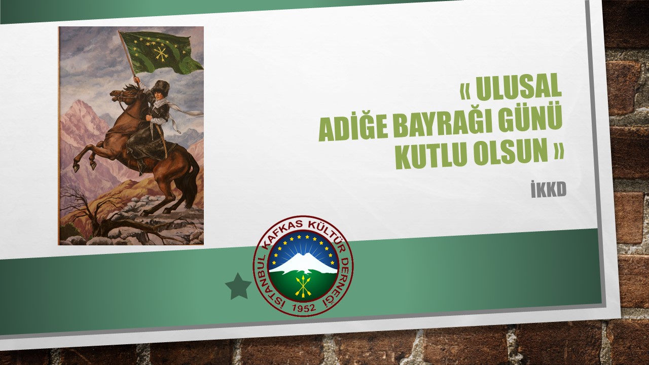 ULUSAL ADİĞE BAYRAĞI GÜNÜ KUTLU OLSUN