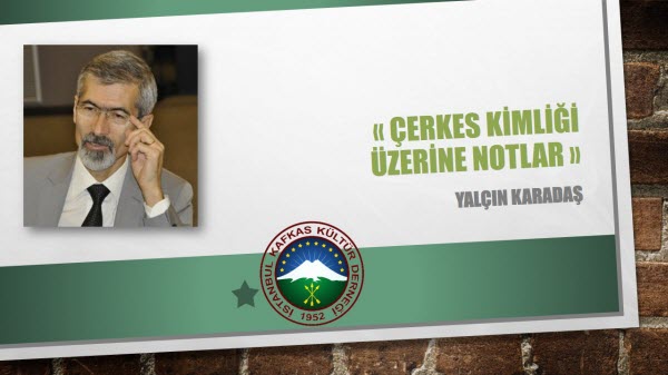 Çerkes Kimliği Üzerine Notlar