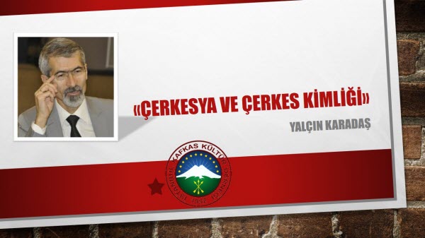Çerkesya ve Çerkes Kimliği